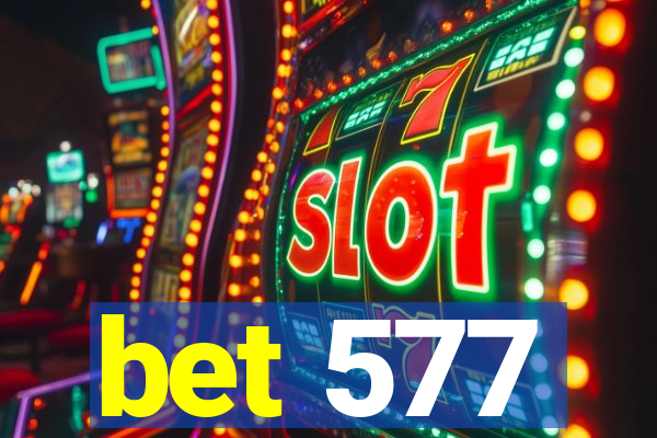 bet 577